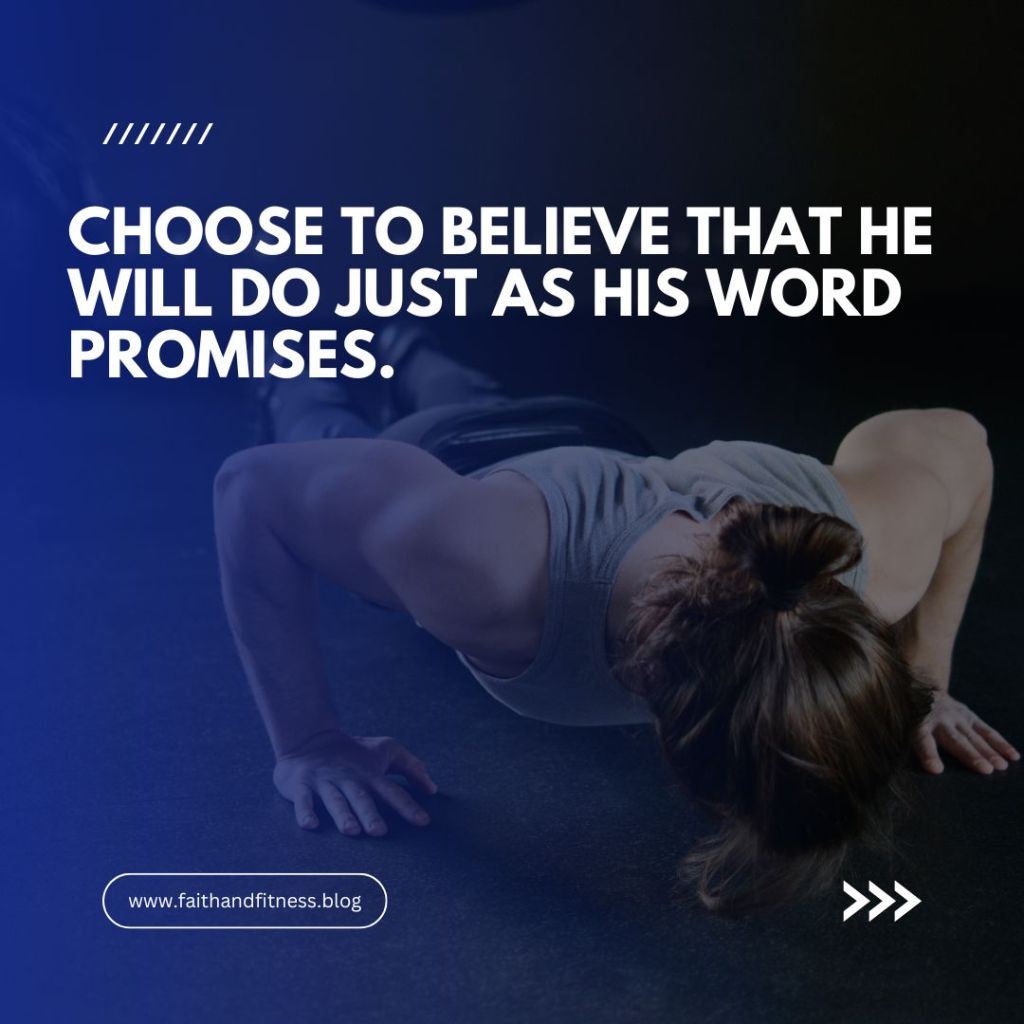 Quote by Bruce Coleman: "Choose to believe that He will do just as His word promises."