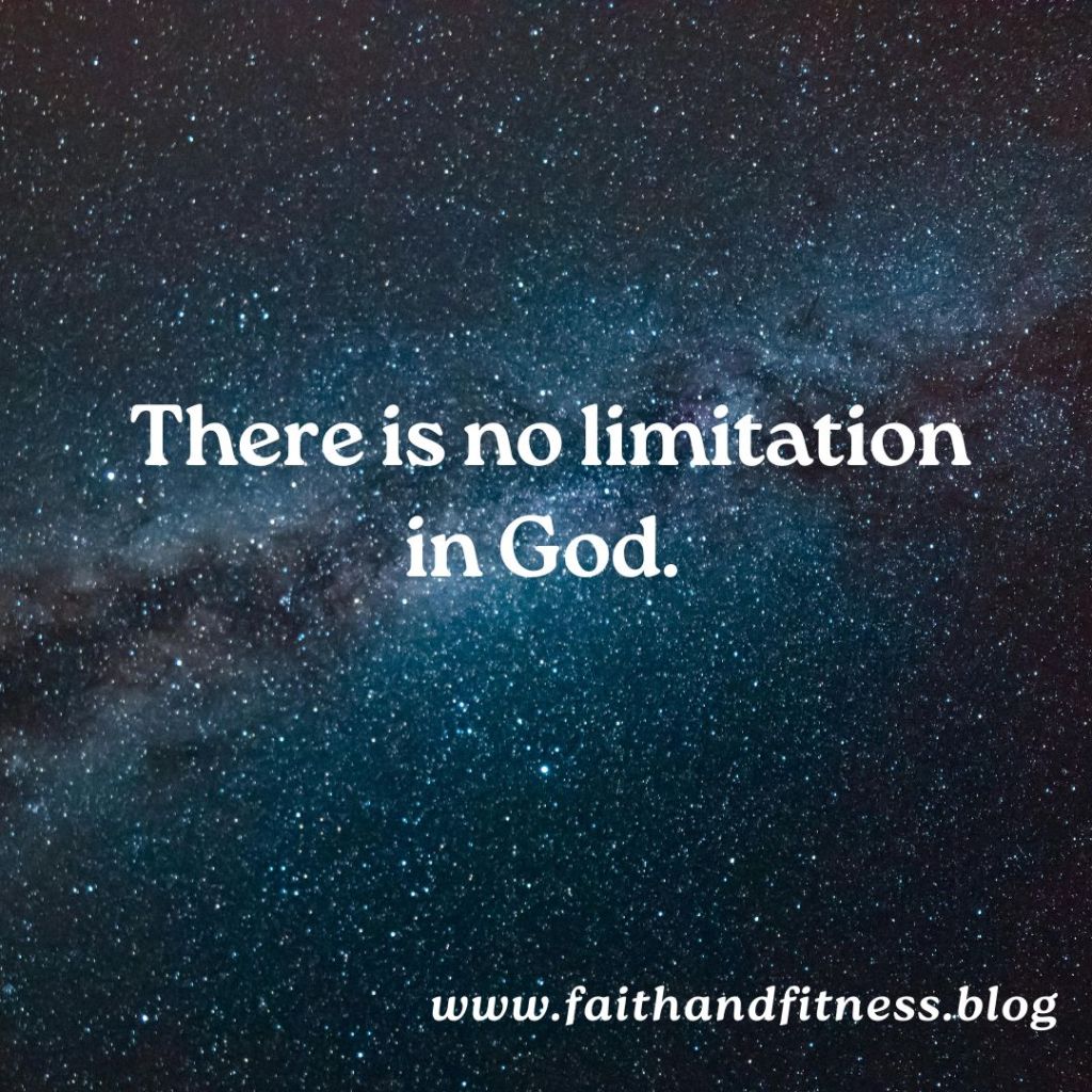 Quote by Bruce Coleman: "There is no limitation in God."