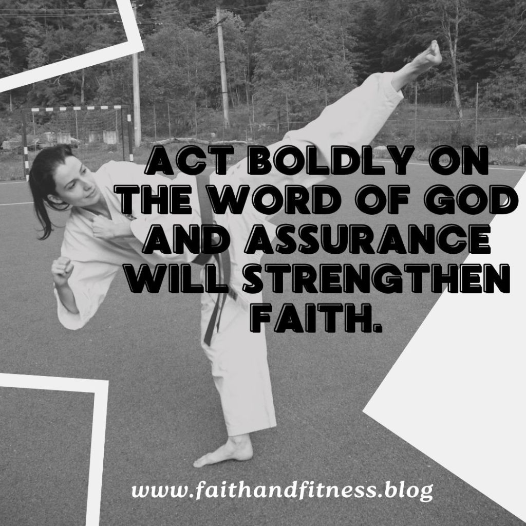 Quote by Bruce Coleman: "Act boldly on the Word of God and assurance will strengthen faith."