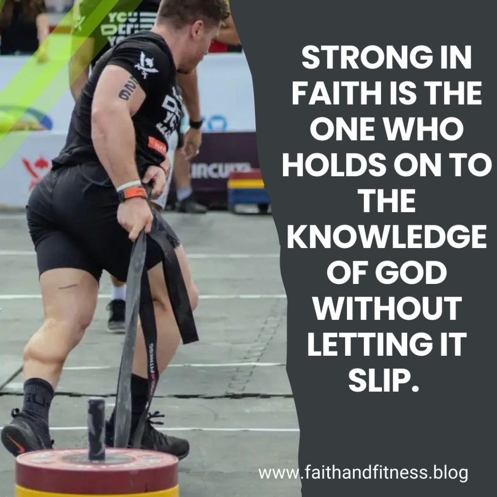 Quote by Bruce Coleman: "Strong in faith is the one who holds on to the knowledge of God without letting it slip."
